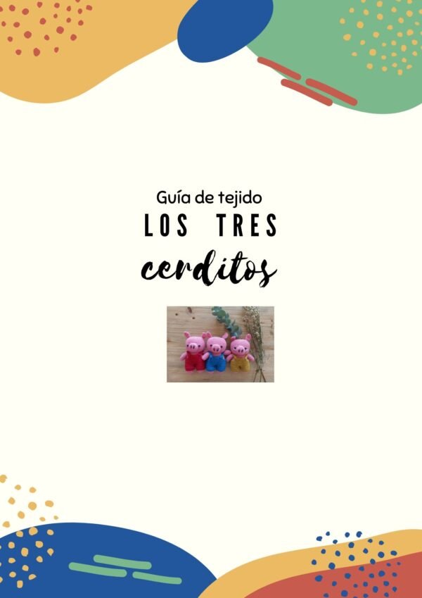 Guía de Tejido GRATUITA: Los Tres Cerditos - Imagen 4