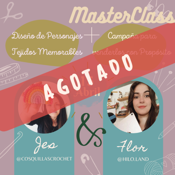 MasterClass 15/04: Diseño de Personajes Tejidos Memorables + Campaña para Venderlos con Propósito