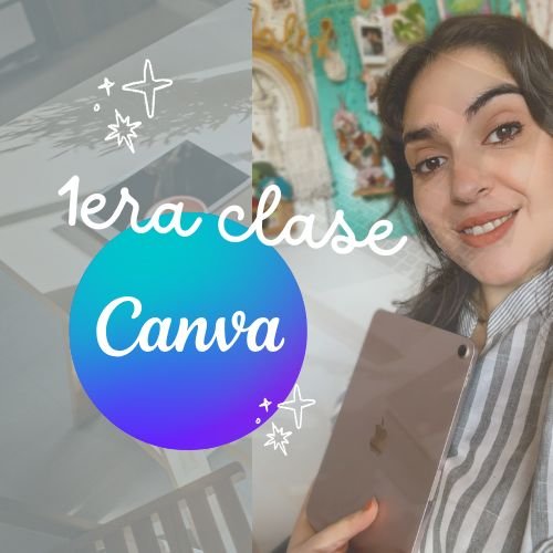 SEGUNDA CLASE DE OCTUBRE: CANVA (INICIAL)