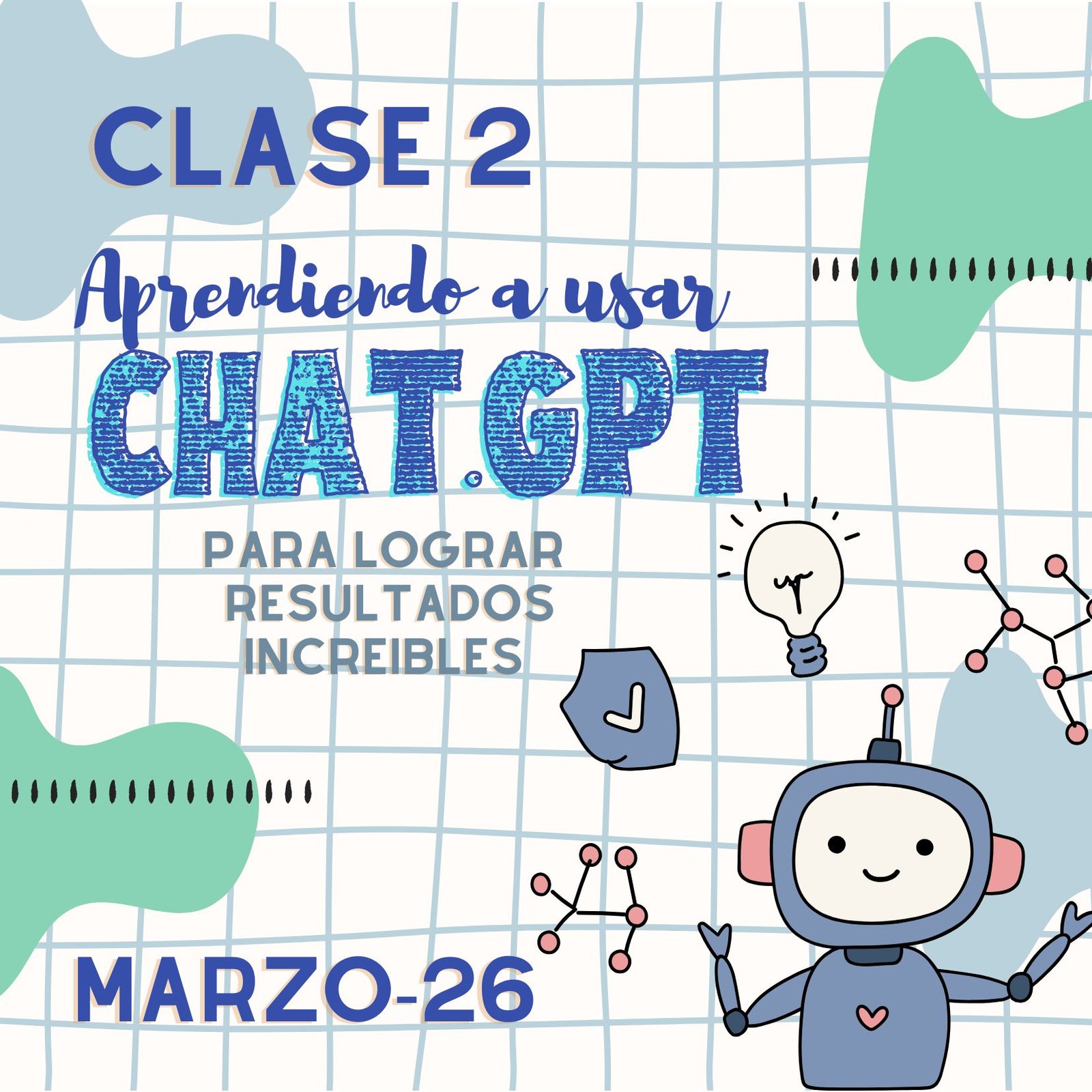 CLASE N° 2 INTELIGENCIA ARTIFICIAL: CHATGPT – Marzo/26