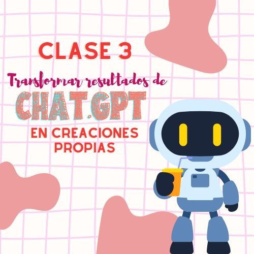 CLASE N° 3: INTELIGENCIA ARTIFICIAL: CHATGPT – Marzo/26