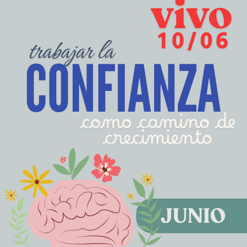 VIVO 10/06: Trabajar la CONFIANZA como camino de crecimiento