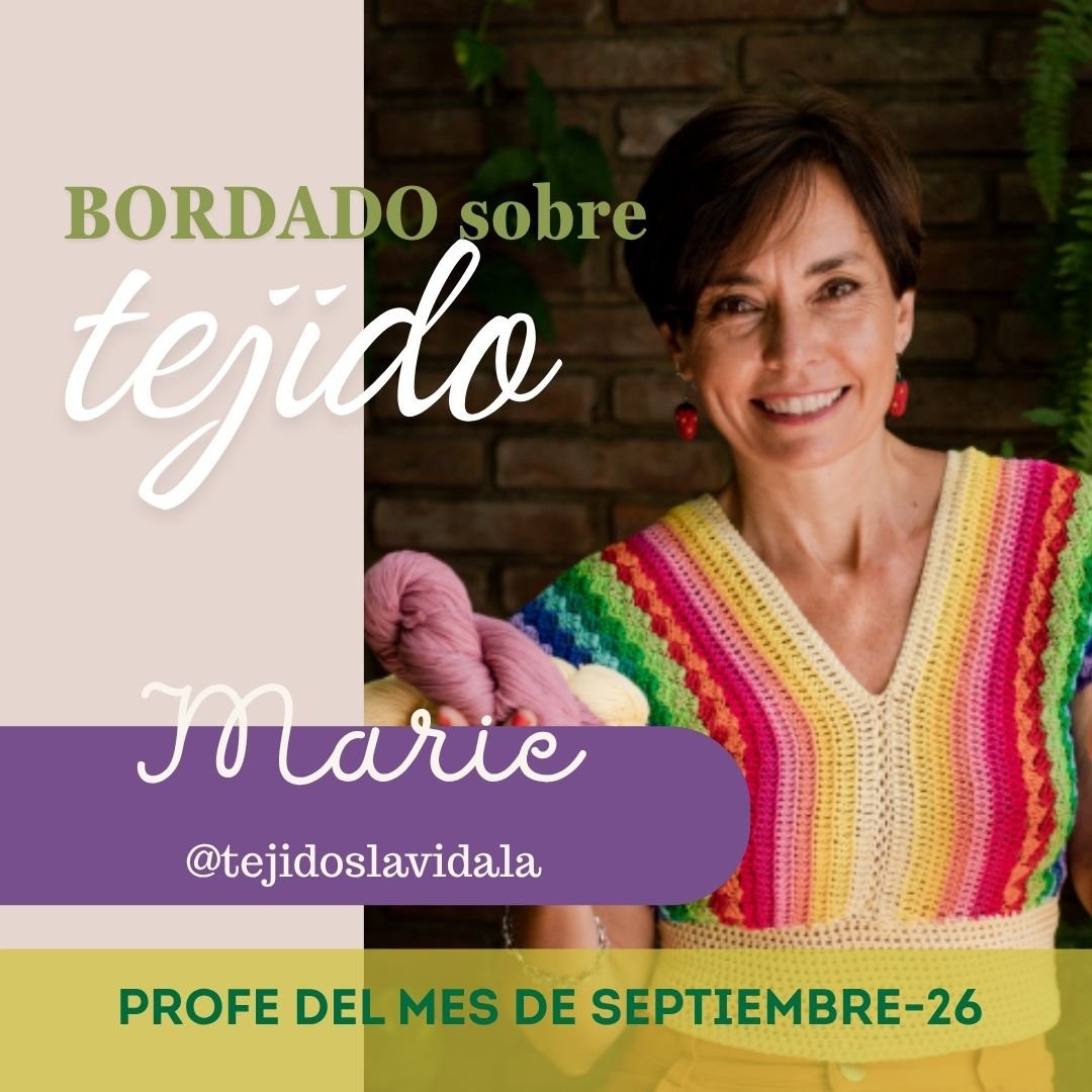 BORDADO SOBRE TEJIDO CON MARIE @tejidoslavidala – PROFE MES ANIVERSARIO SEPTIEMBRE 26